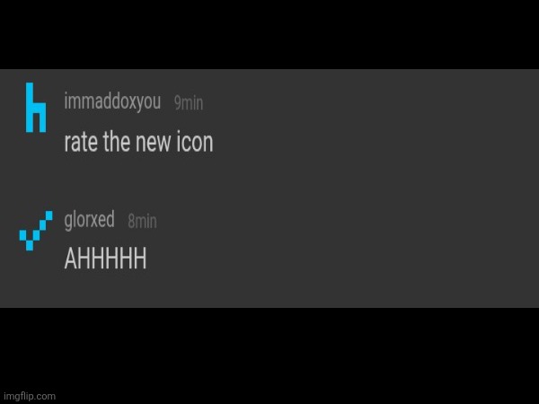 think he liked it? | made w/ Imgflip meme maker