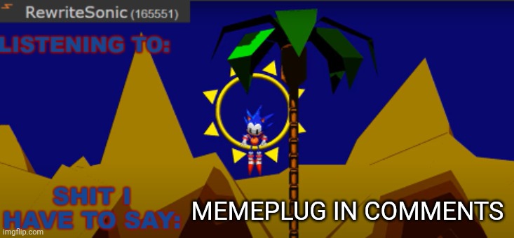(please blow this up with comments) | MEMEPLUG IN COMMENTS | image tagged in new rewrite temp | made w/ Imgflip meme maker