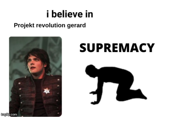 I believe in projekt revolution Gerard way supremacy | image tagged in my chemical romance,mcr,gerard way,2000s | made w/ Imgflip meme maker