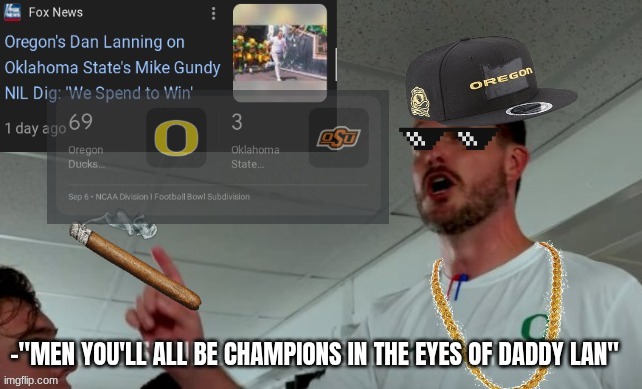 dan lanning meme | image tagged in memes,college football,sports,oregon,ncaa,daddy | made w/ Imgflip meme maker