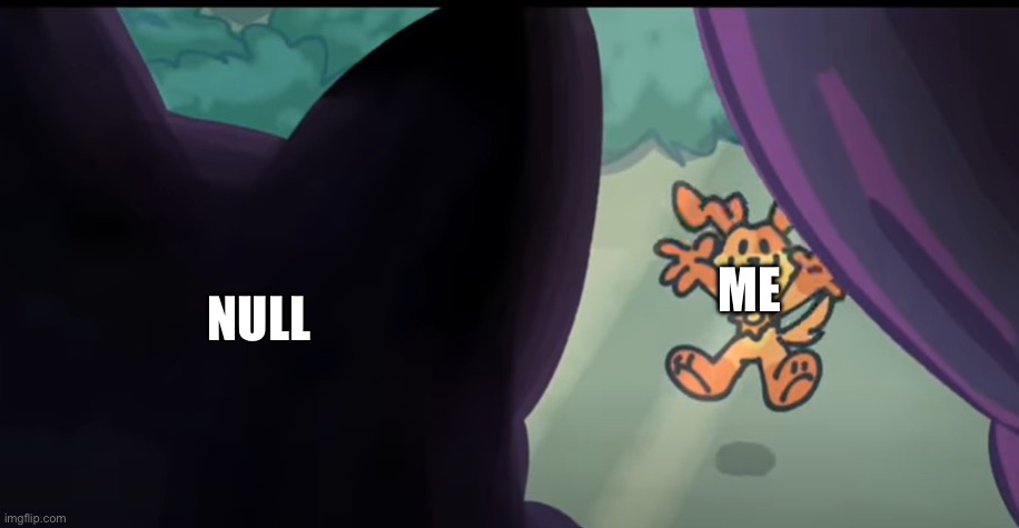 Bbist in a nutshell | NULL; ME | image tagged in catnap looking out the window | made w/ Imgflip meme maker