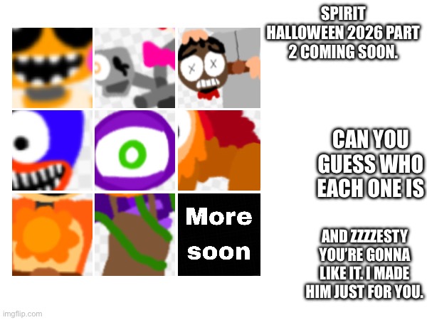 Coming soon to midnight masque theater. See how many you can guess. | SPIRIT HALLOWEEN 2026 PART 2 COMING SOON. CAN YOU GUESS WHO EACH ONE IS; AND ZZZZESTY YOU’RE GONNA LIKE IT. I MADE HIM JUST FOR YOU. | image tagged in spirit halloween,spirit midnight masque theater,2026,ideas,coming soon,memes | made w/ Imgflip meme maker