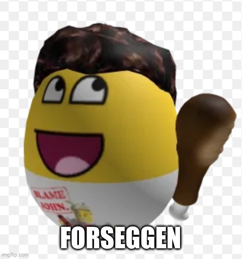 Egg | FORSEGGEN | image tagged in cool | made w/ Imgflip meme maker