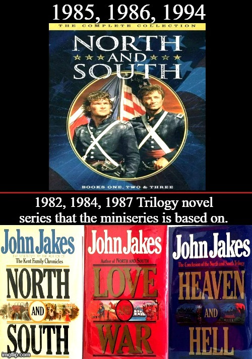 North And South | image tagged in north and south,john jakes,mexican american war and annexation of texas,civil war,reconstruction of america,google images | made w/ Imgflip meme maker
