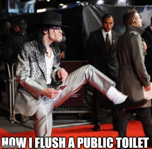 How I Flush A Public Toilet | HOW I FLUSH A PUBLIC TOILET | image tagged in chrisjoines1 | made w/ Imgflip meme maker