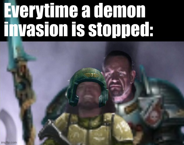 Made with my own 2 hands | Everytime a demon invasion is stopped: | image tagged in guy behind another guy | made w/ Imgflip meme maker