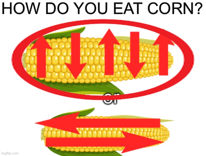 new temp | image tagged in how do you eat corn | made w/ Imgflip meme maker