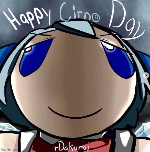 cirno day | image tagged in touhou | made w/ Imgflip meme maker