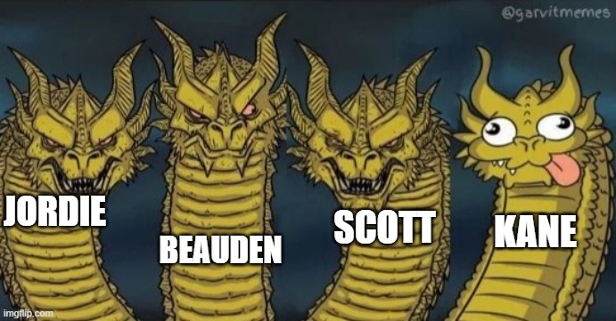 4 headed dragon | JORDIE; BEAUDEN; SCOTT; KANE | image tagged in 4 headed dragon | made w/ Imgflip meme maker