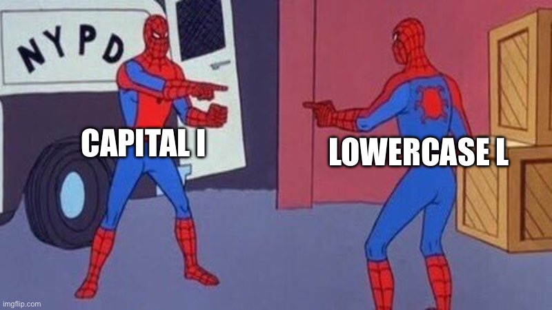 spiderman pointing at spiderman | CAPITAL I; LOWERCASE L | image tagged in spiderman pointing at spiderman | made w/ Imgflip meme maker