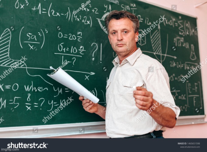 Teacher without watermark | image tagged in teacher without watermark | made w/ Imgflip meme maker