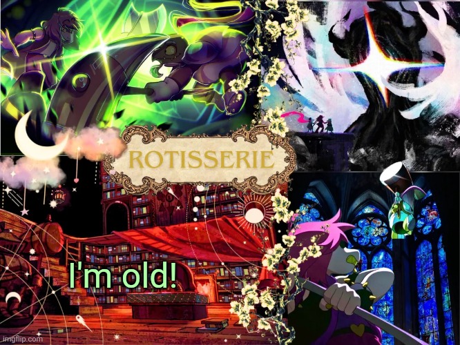 hammer of justice temp thanks asriel | I'm old! | image tagged in hammer of justice temp thanks asriel | made w/ Imgflip meme maker