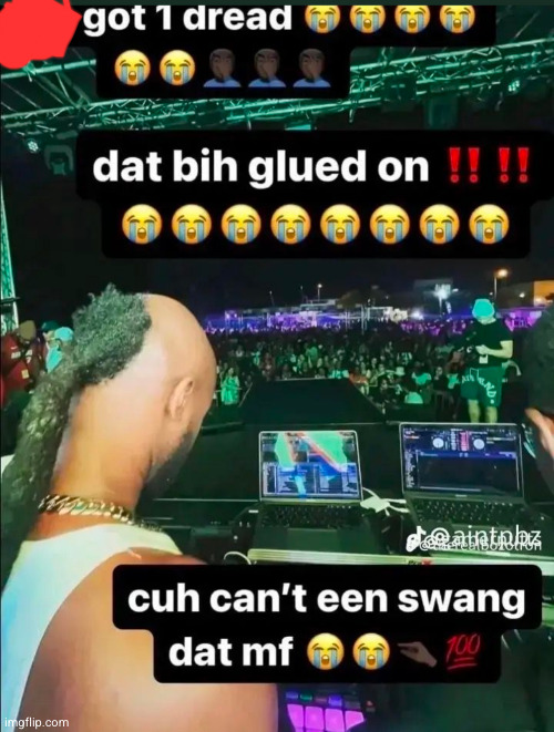 cruh is the un nonchalant dreadhead | image tagged in dreadhead,funny | made w/ Imgflip meme maker