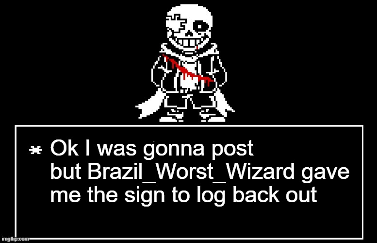 Geno Sans | Ok I was gonna post but Brazil_Worst_Wizard gave me the sign to log back out | image tagged in geno sans | made w/ Imgflip meme maker
