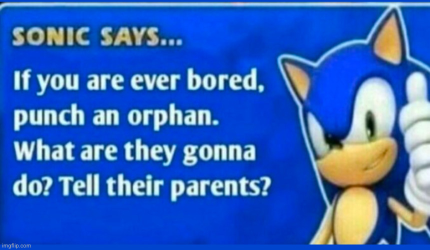 I'm bored | image tagged in orphan,punch,dark humour,funny | made w/ Imgflip meme maker