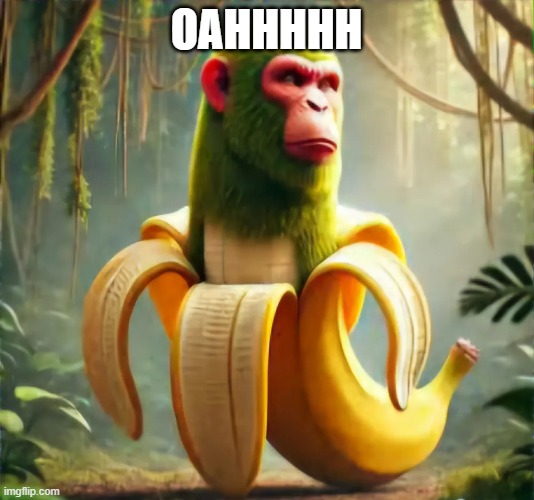 chimpanzini bananini | OAHHHHH | image tagged in chimpanzini bananini | made w/ Imgflip meme maker