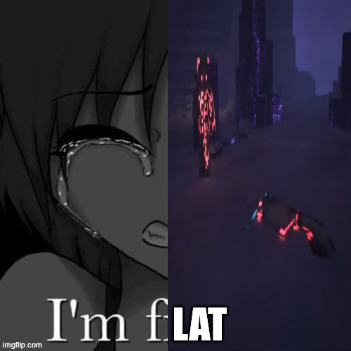 Songs of war bloopers | LAT | image tagged in i'm fi | made w/ Imgflip meme maker