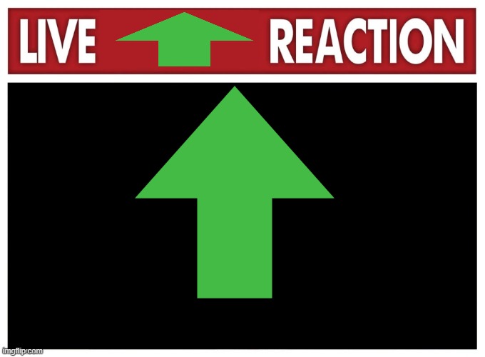 Live reaction | image tagged in live reaction | made w/ Imgflip meme maker