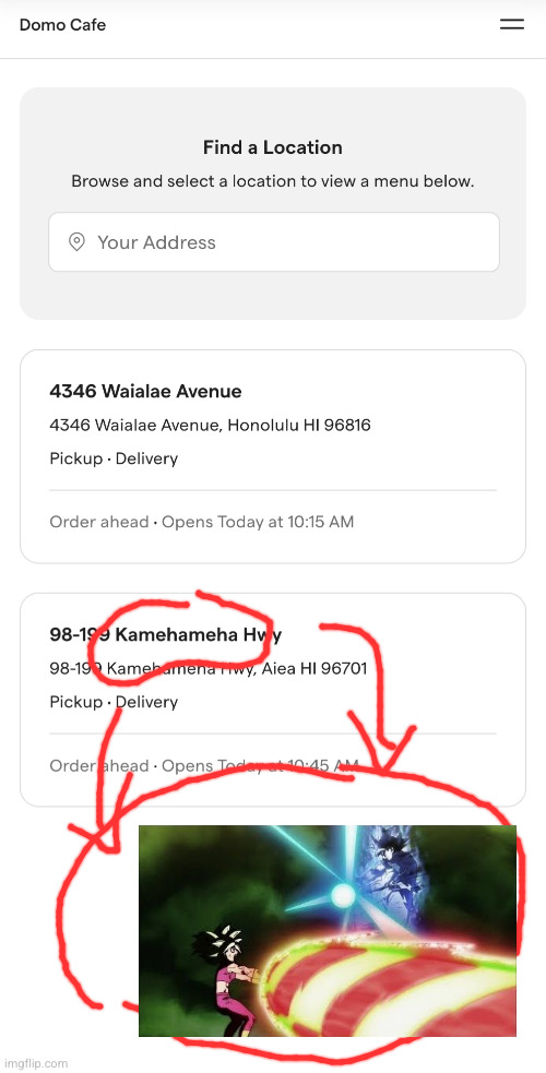 lets go eat at that place on kamehameha street | image tagged in dragon ball,domo cafe,kamehameha | made w/ Imgflip meme maker