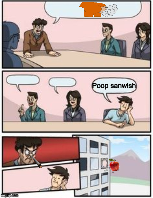 Aple | Poop sanwish | image tagged in man thrown out of window | made w/ Imgflip meme maker