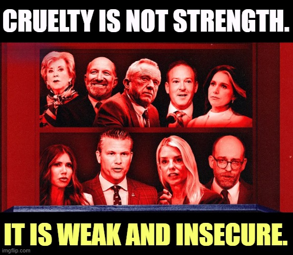 The Faces Of The Enemy Within. Each is doing serious harm to the United States of America. | CRUELTY IS NOT STRENGTH. IT IS WEAK AND INSECURE. | image tagged in trump,cruel,weak,insecure,losers,enemy | made w/ Imgflip meme maker