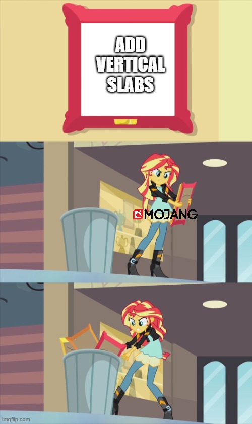 REALLY NO VERTICAL SLABS | ADD VERTICAL SLABS | image tagged in sunset shimmer throws a picture of what away | made w/ Imgflip meme maker