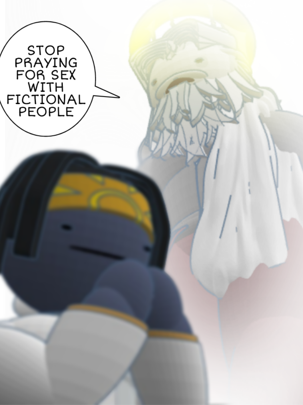 Stop praying for sex with fictional people Blank Meme Template