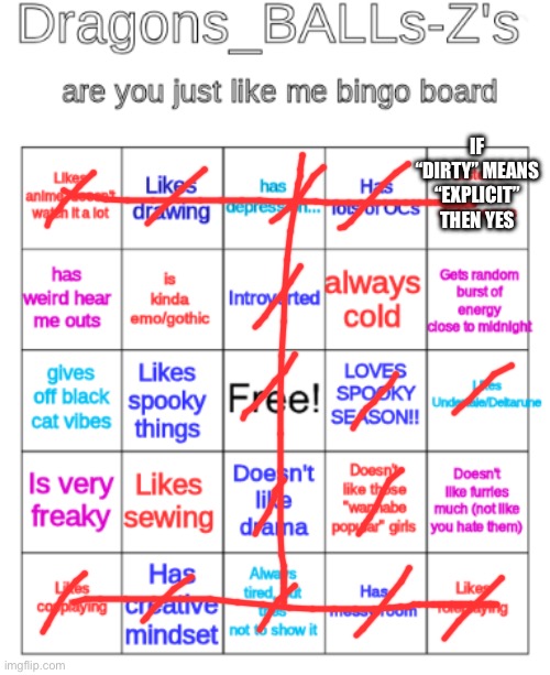 my bingo board | IF “DIRTY” MEANS “EXPLICIT” THEN YES | image tagged in my bingo board | made w/ Imgflip meme maker