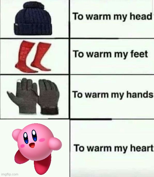 Kirbs | image tagged in to warm my heart | made w/ Imgflip meme maker