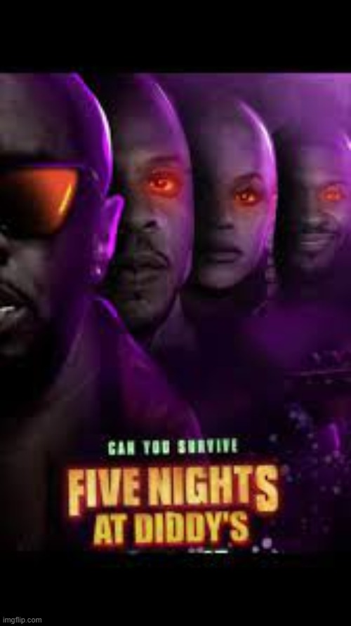 Michael is going to get the baby oil tonight. | image tagged in diddy,p diddy,fnaf | made w/ Imgflip meme maker