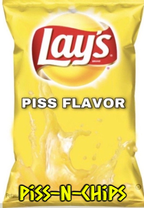 Piss-N-Chips | Piss-N-Chips | image tagged in lays chips,piss,pee,gross,nasty food,wordplay | made w/ Imgflip meme maker