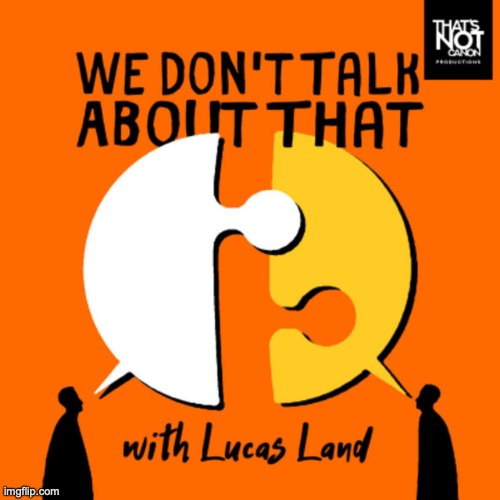 we don't talk about that | image tagged in we don't talk about that | made w/ Imgflip meme maker