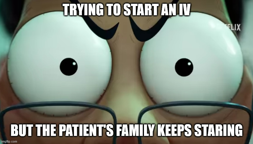 I See | TRYING TO START AN IV; BUT THE PATIENT'S FAMILY KEEPS STARING | image tagged in i see kpop demon hunter | made w/ Imgflip meme maker