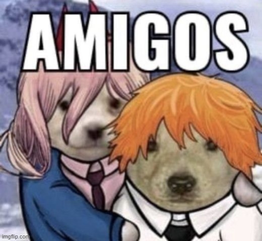 Amigos | image tagged in amigos | made w/ Imgflip meme maker