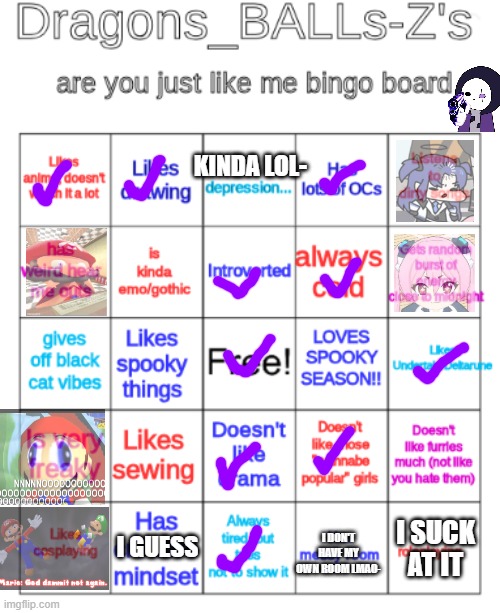 *(The Koyukis are invading the Understream) | KINDA LOL-; I SUCK AT IT; I DON'T HAVE MY OWN ROOM LMAO-; I GUESS | image tagged in my bingo board | made w/ Imgflip meme maker