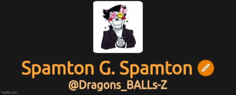 can find me on Demi! ^^ I'm Spamton for Impersonation month ^^ | made w/ Imgflip meme maker
