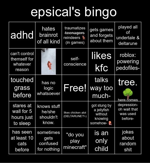 deltarune is in here so it's allowed i think | image tagged in epsical's bingo | made w/ Imgflip meme maker