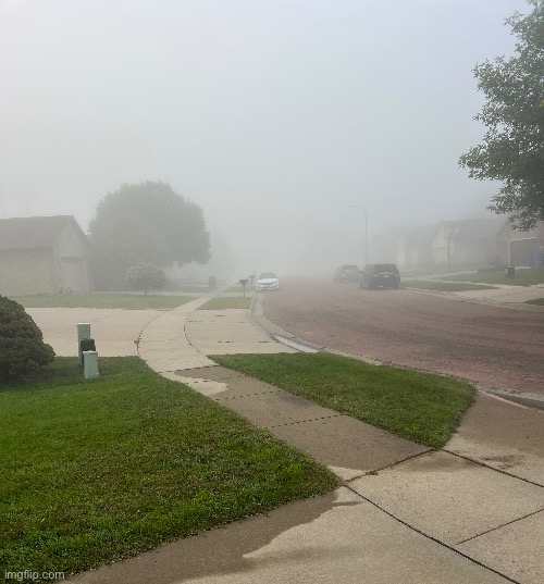 Woke up and the first thing I see is this fog | made w/ Imgflip meme maker