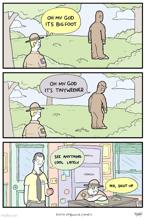 Leave Bigfoot alone… | image tagged in comics,extra fabulous,park ranger,bigfoot,insult,embarrassing | made w/ Imgflip meme maker