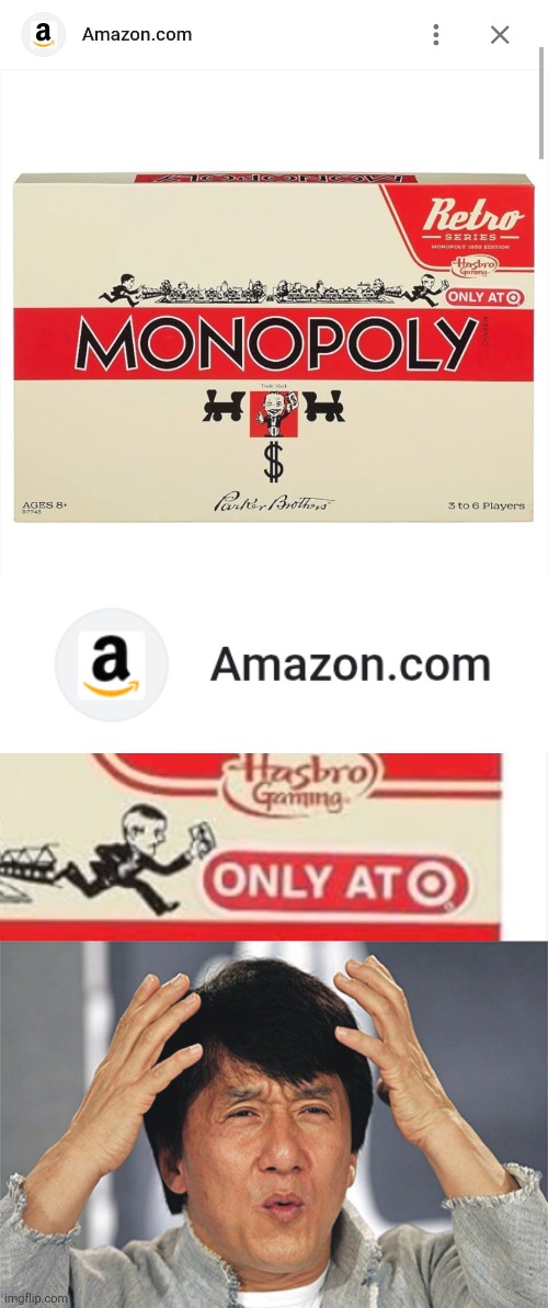 Is it from Amazon, or from Target? | image tagged in jackie chan confused,amazon,target,monopoly | made w/ Imgflip meme maker