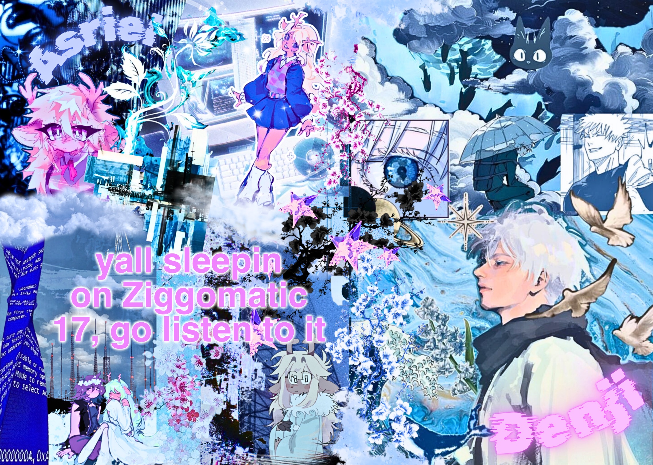 also hi ig | yall sleepin on Ziggomatic 17, go listen to it | image tagged in asriel and denji shared template | made w/ Imgflip meme maker