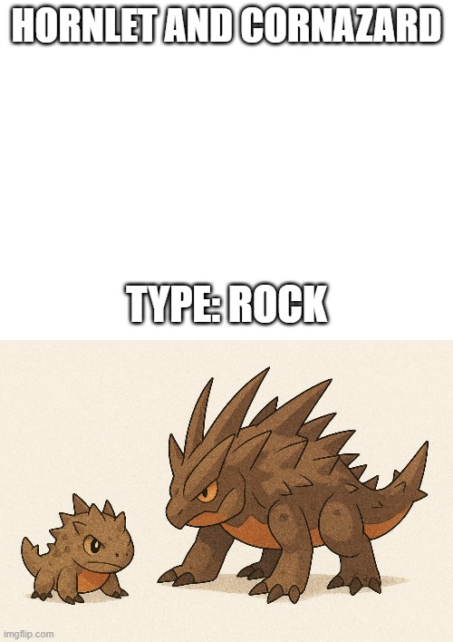 new fakemon | HORNLET AND CORNAZARD; TYPE: ROCK | image tagged in pokemon,fakemon | made w/ Imgflip meme maker