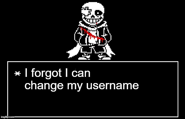 Geno Sans | I forgot I can change my username | image tagged in geno sans | made w/ Imgflip meme maker