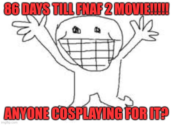 I’m going as Henry Emily! | 86 DAYS TILL FNAF 2 MOVIE!!!!! ANYONE COSPLAYING FOR IT? | made w/ Imgflip meme maker