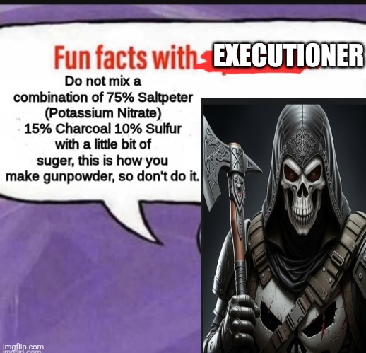 Don't do it ? | EXECUTIONER | made w/ Imgflip meme maker