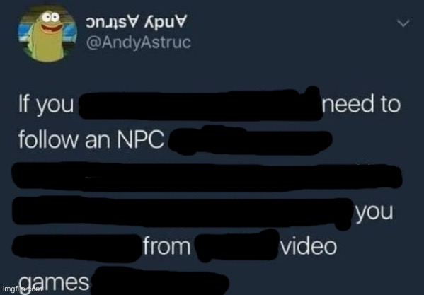 ,, | image tagged in if you design a quest | made w/ Imgflip meme maker