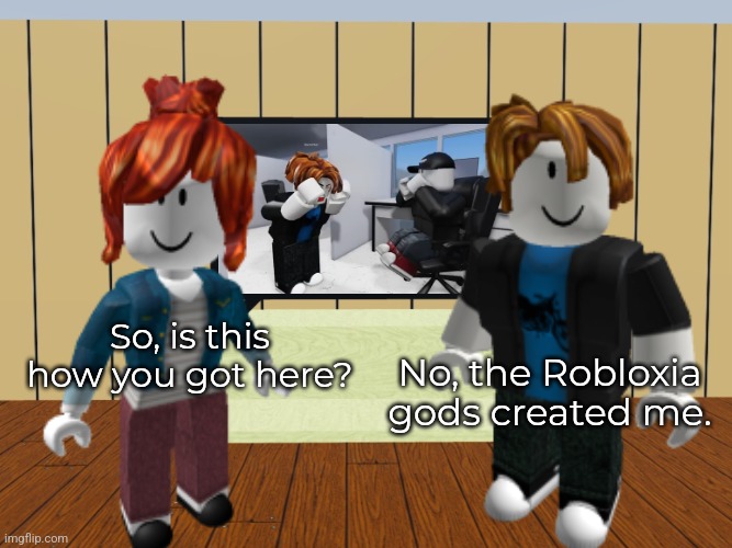 Bacon and Acorn reacts to the Bacon hair video (REMADE) | So, is this how you got here? No, the Robloxia gods created me. | image tagged in bacon,acorn | made w/ Imgflip meme maker