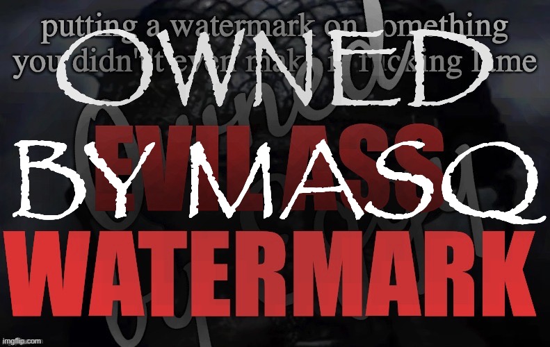 OWNED BY MASQ | made w/ Imgflip meme maker