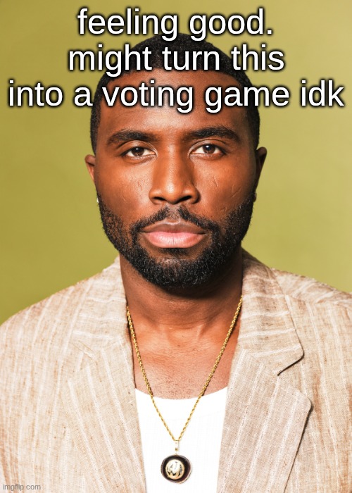 Y'lan Noel | feeling good. might turn this into a voting game idk | image tagged in y'lan noel | made w/ Imgflip meme maker