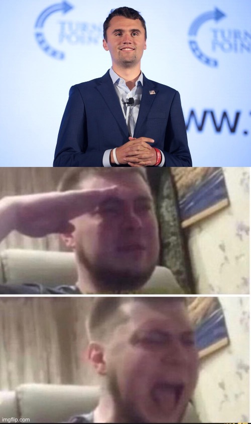 RIP Charlie Kirk. A sick deranged leftist piece of shit assassinated him | image tagged in based charlie kirk,crying salute | made w/ Imgflip meme maker